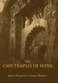 Cave Temples of India by James Fergusson & James Bu...  ISBN 9788195549351 Hardbound