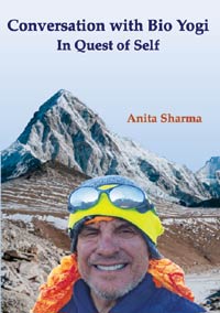 Conversation with Bio Yogi: In Quest of Self by Anita Sharma ISBN 9788195911196 Paperback