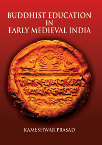 Buddhist Education in Early Medieval India by Kameshwar Prasad ISBN 9789386463135 Hardback